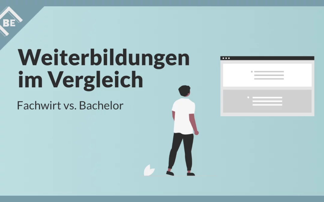 Fachwirt oder Bachelor – Weiterbildungen im Vergleich