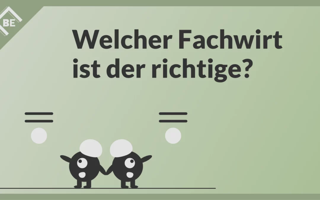 Welcher Fachwirt ist der richtige?